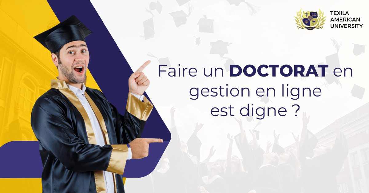 Faire un doctorat en gestion en ligne est digne ?