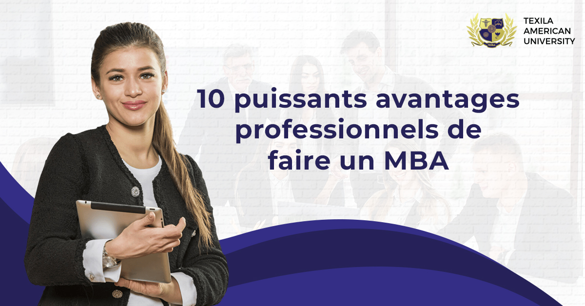 10 puissants avantages professionnels de faire un MBA